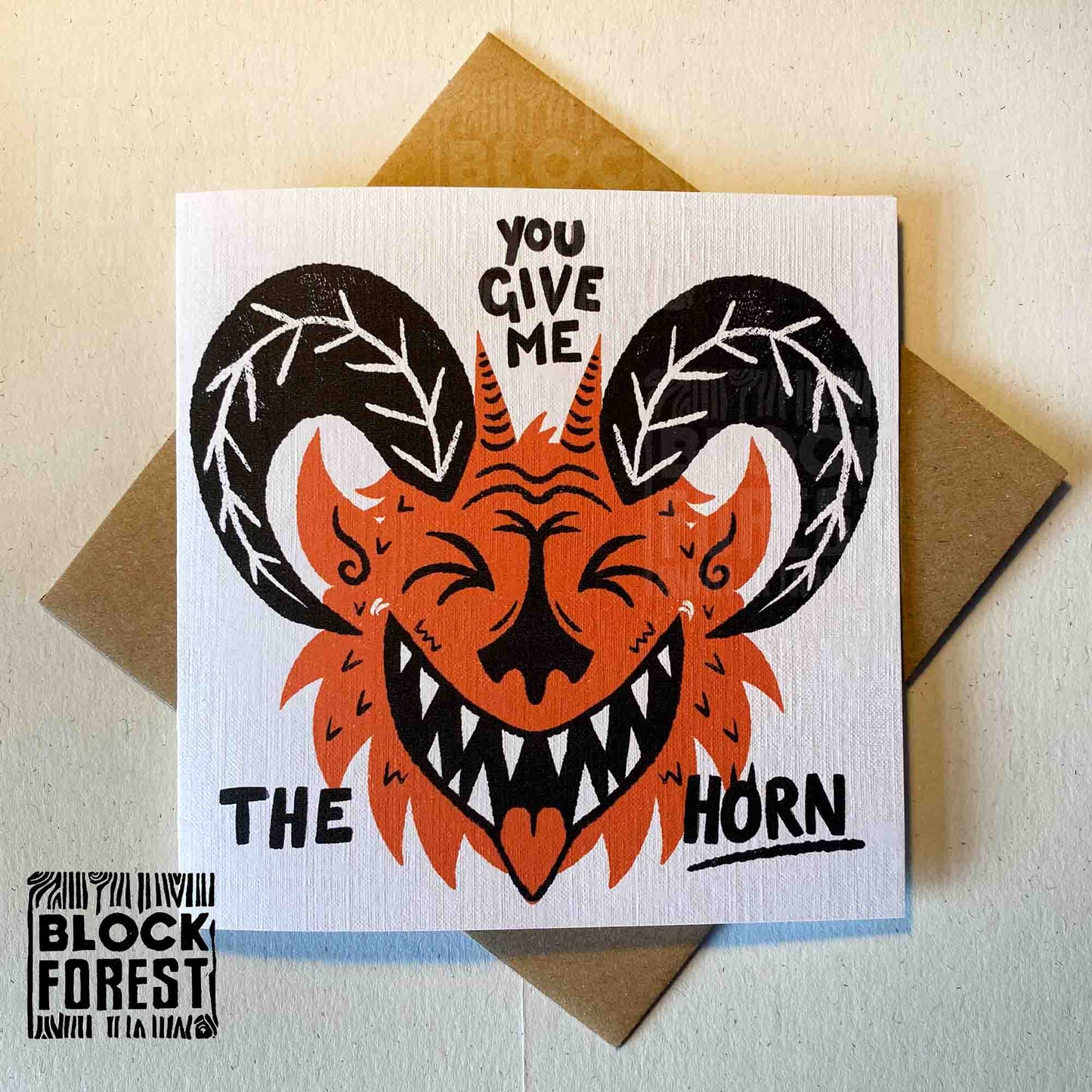 You Give Me the Horn Card