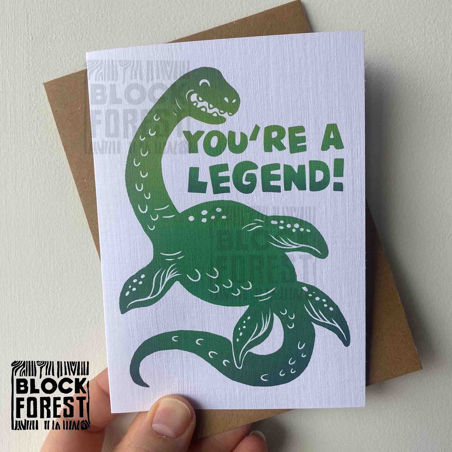 You're a Legend - Nessy - Greetings Card
