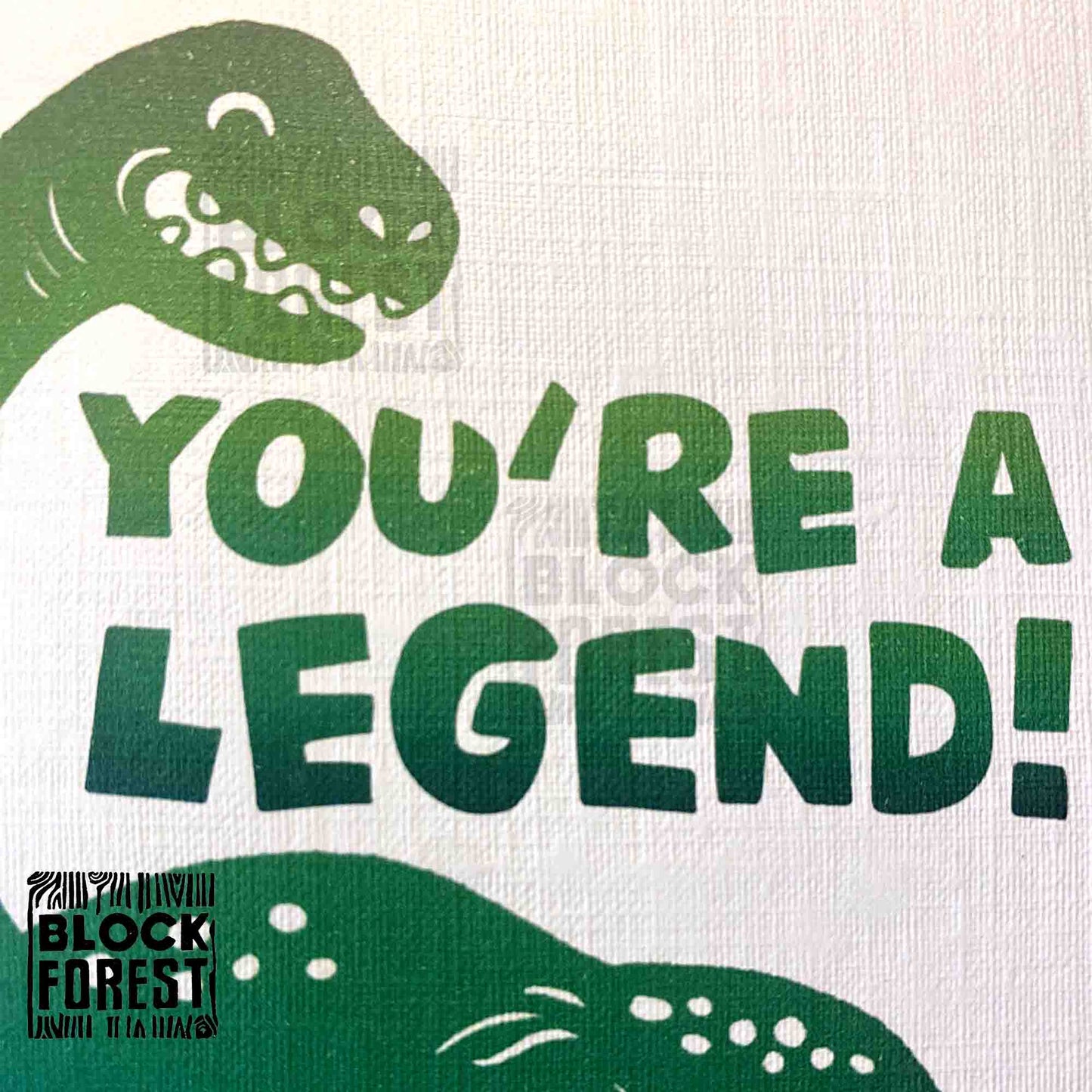 You're a Legend - Nessy - Greetings Card