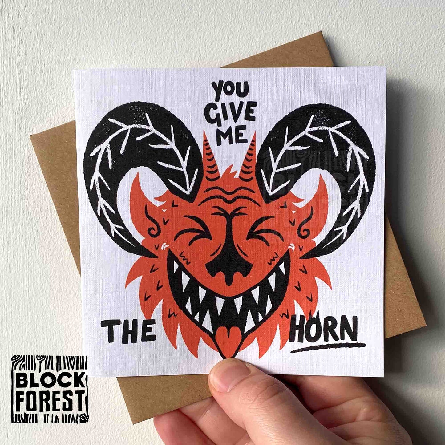 You Give Me the Horn Card